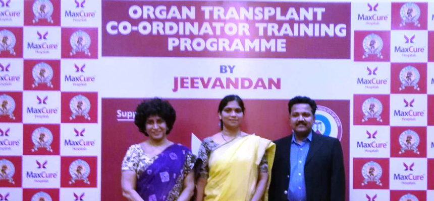 ORGAN TRANSPLANT COORDINATOR PROGRAMME SUPPORT BY MAXCURE HOPSITALS